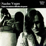 Cajas De Musica Dificiles De Parar Nacho Vegas