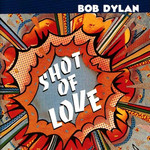 Shot Of Love Bob Dylan