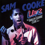 Live At The Harlem Square Club, 1963 Sam Cooke