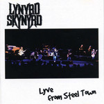 Lyve From Steel Town Lynyrd Skynyrd