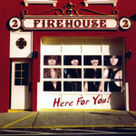 Here For You Firehouse