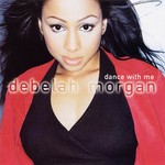 Dance With Me Debelah Morgan