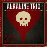 Agony & Irony Alkaline Trio