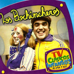 Tv Clasicos Infantiles De Ayer Y Hoy Los Bochincheros