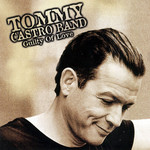 Guilty Of Love Tommy Castro