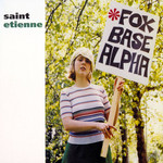 Foxbase Alpha (Deluxe Edition) Saint Etienne