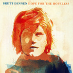 Hope For The Hopeless Brett Dennen
