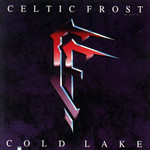 Cold Lake Celtic Frost