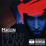 The High End Of Low Marilyn Manson
