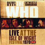 Live At The Isle Of Wight Festival 1970 The Who