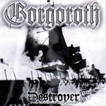 Destroyer Or About How To Philosophize With The Hammer Gorgoroth