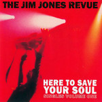 Here To Save Your Soul The Jim Jones Revue