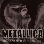 The Unnamed Feeling (Ep) Metallica