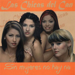 Sin Mujeres No Hay Na Las Chicas Del Can