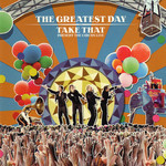 The Greatest Day - Take That Present The Circus Live Take That