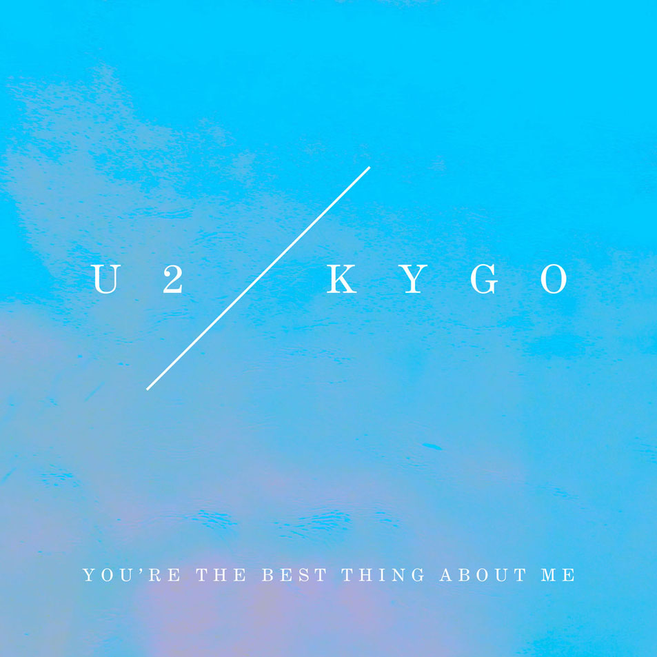 Cartula Frontal de U2 - You're The Best Thing About Me (U2 Vs. Kygo) (Cd Single)