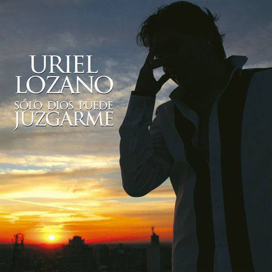 Cartula Frontal de Uriel Lozano - Solo Dios Puede Juzgarme