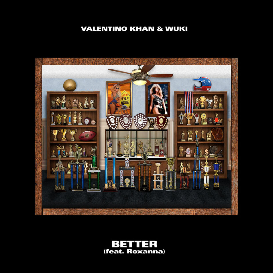 Cartula Frontal de Valentino Khan - Better (Featuring Wuki & Roxanna) (Cd Single)