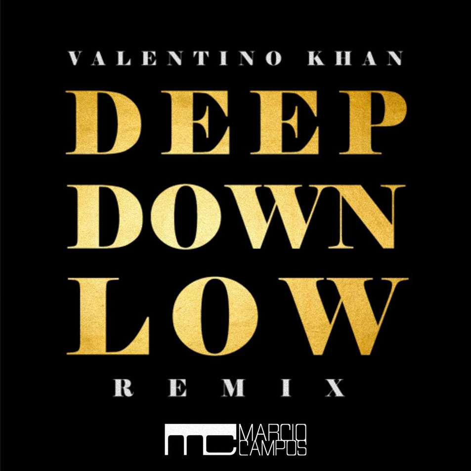 Cartula Frontal de Valentino Khan - Deep Down Low (Marcio Campos Remix) (Cd Single)