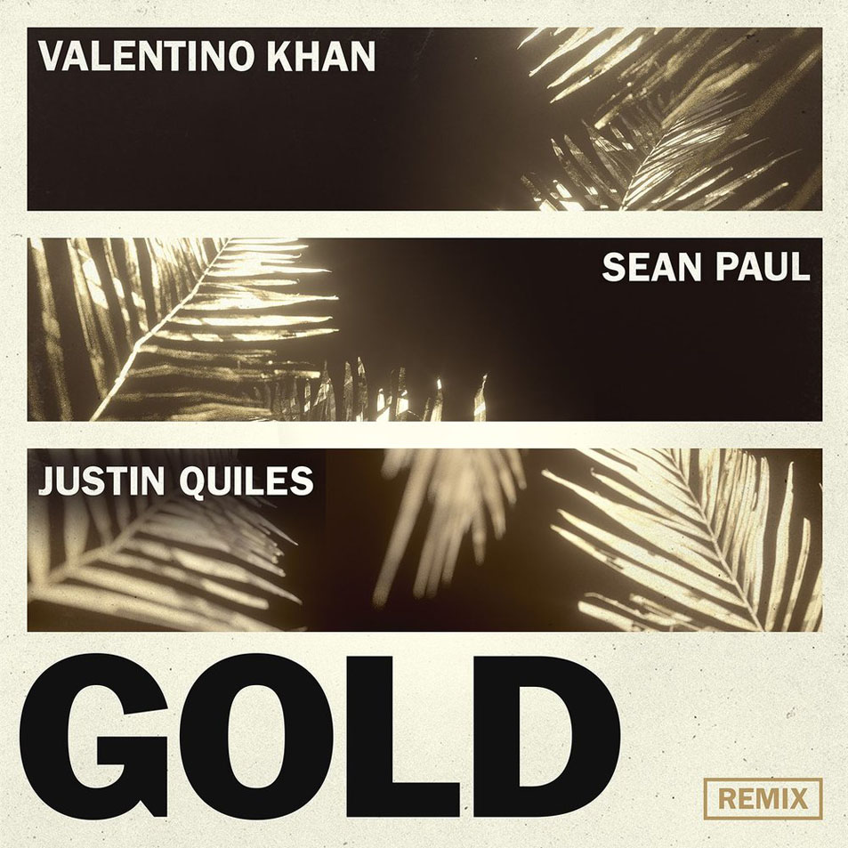 Cartula Frontal de Valentino Khan - Gold (Featuring Sean Paul) (Justin Quiles Remix) (Cd Single)