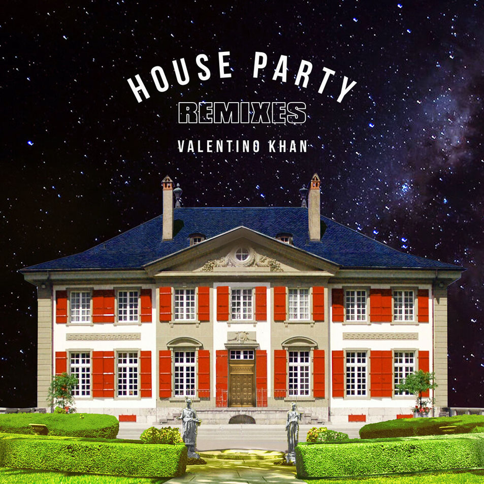 Cartula Frontal de Valentino Khan - House Party (Remixes) (Ep)
