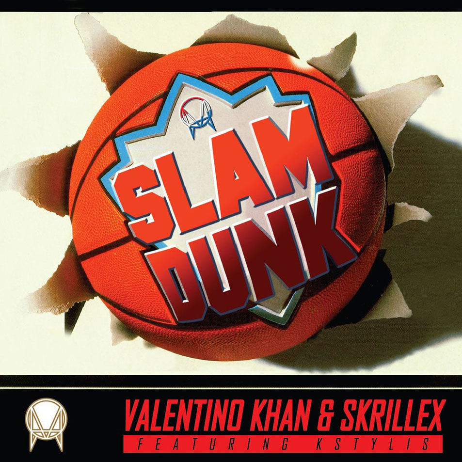 Cartula Frontal de Valentino Khan - Slam Dunk (Featuring Skrillex & Kstylis) (Cd Single)