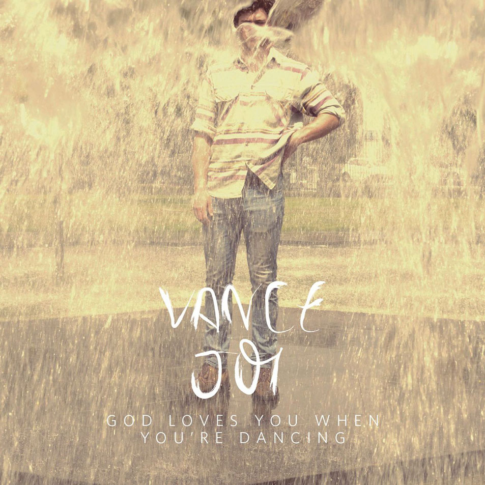 Cartula Frontal de Vance Joy - God Loves You When You're Dancing (Ep)