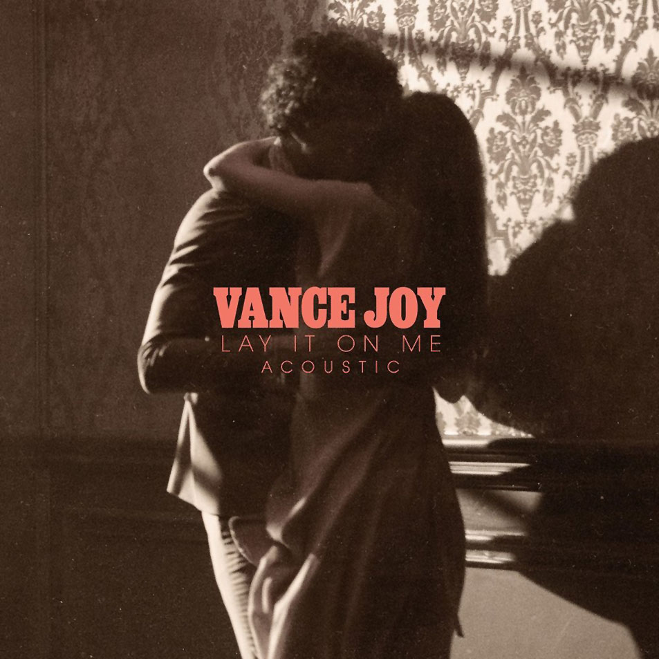 Cartula Frontal de Vance Joy - Lay It On Me (Acoustic) (Cd Single)