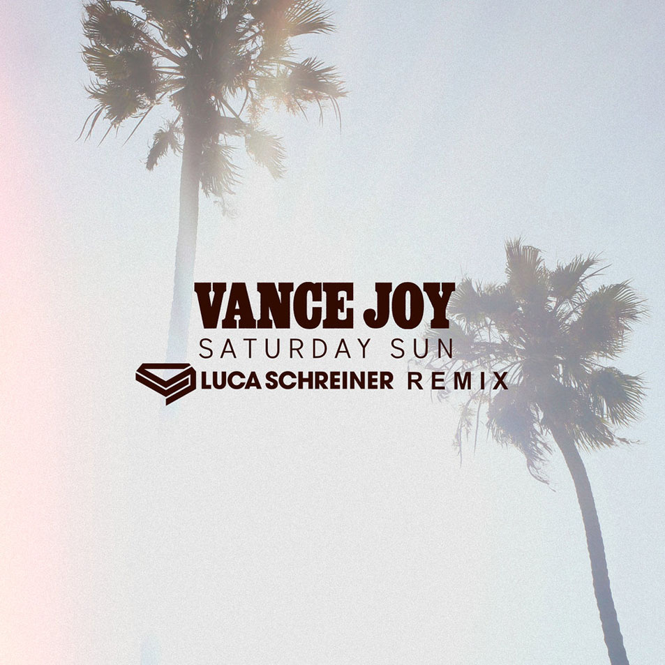 Cartula Frontal de Vance Joy - Saturday Sun (Luca Schreiner Remix) (Cd Single)