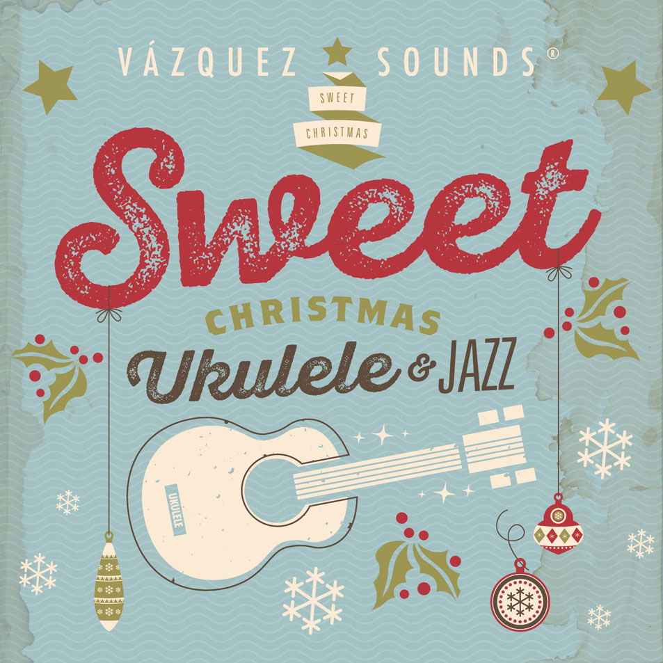 Cartula Frontal de Vazquez Sounds - Sweet Christmas Ukulele & Jazz