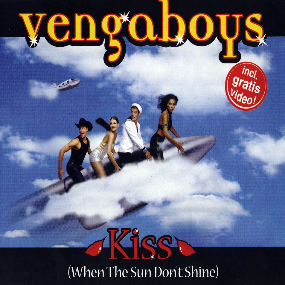 Cartula Frontal de Vengaboys - Kiss (When The Sun Don't Shine) (Cd Single)