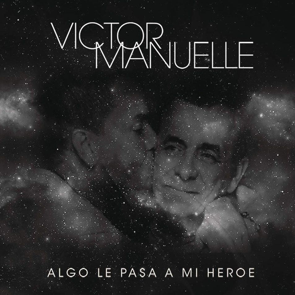 Cartula Frontal de Victor Manuelle - Algo Le Pasa A Mi Heroe (Cancion A Mi Papa) (Cd Single)
