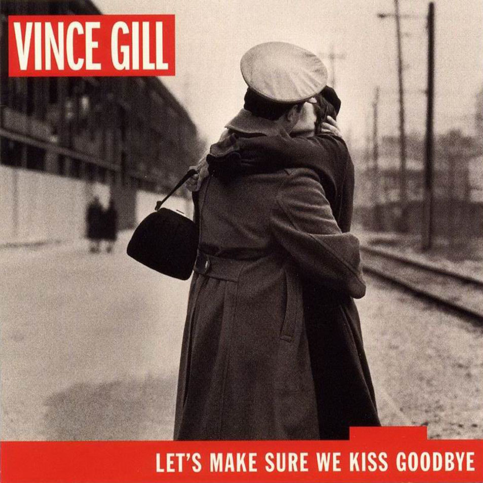 Cartula Frontal de Vince Gill - Let's Make Sure We Kiss Goodbye