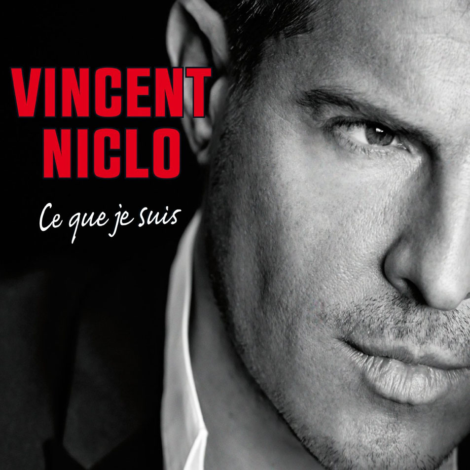 Cartula Frontal de Vincent Niclo - Ce Que Je Suis (Collector Edition)