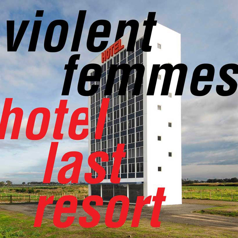 Cartula Frontal de Violent Femmes - Hotel Last Resort