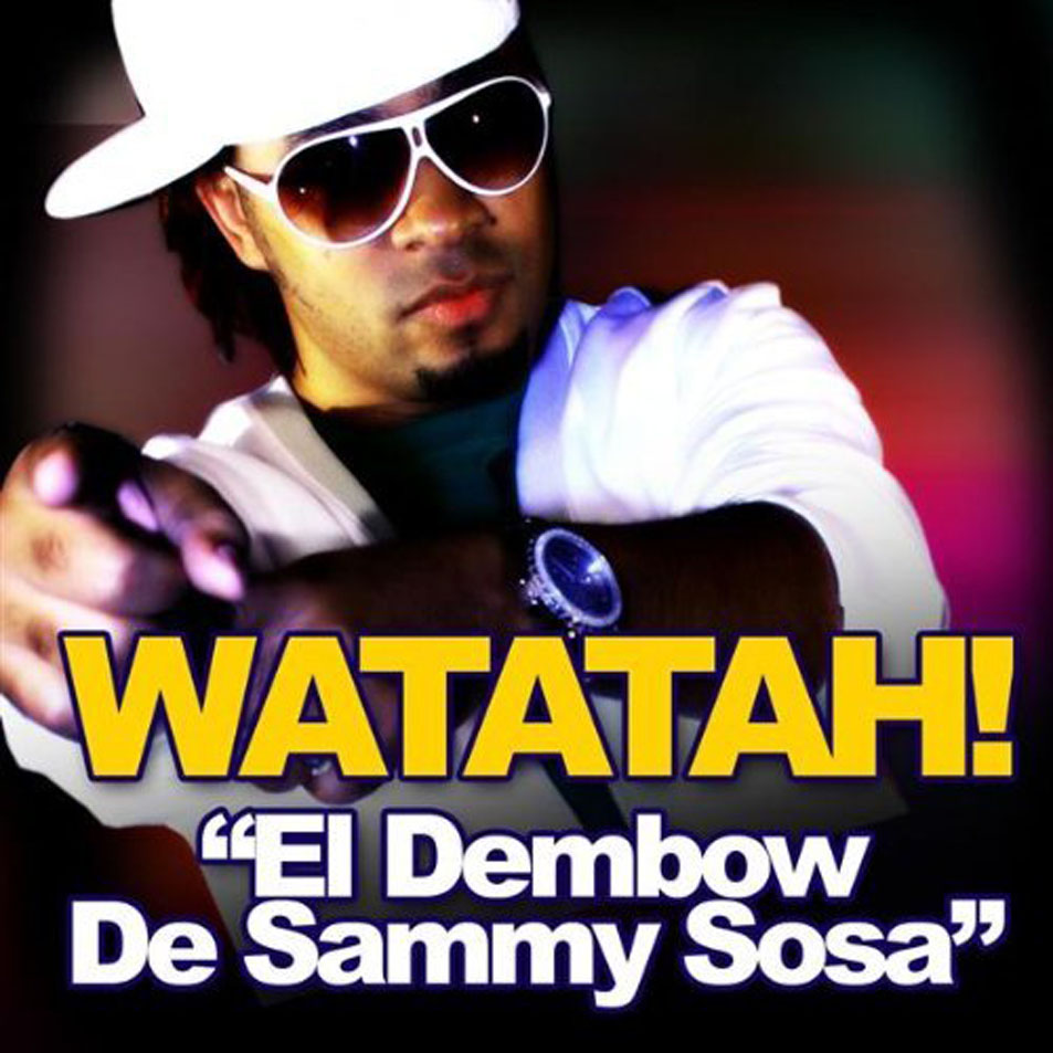Cartula Frontal de Watatah - El Dembow De Sammy Sosa (Cd Single)