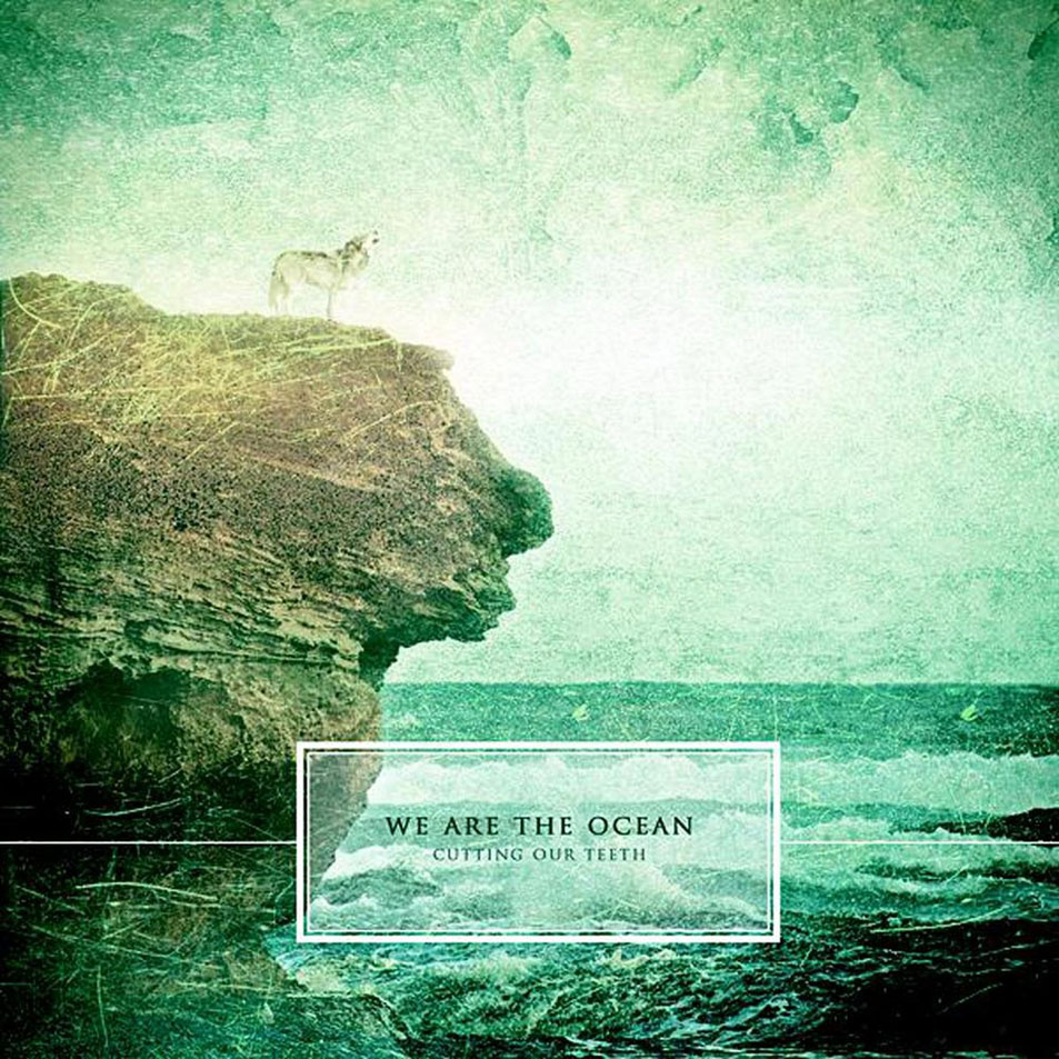 Cartula Frontal de We Are The Ocean - Cutting Our Teeth