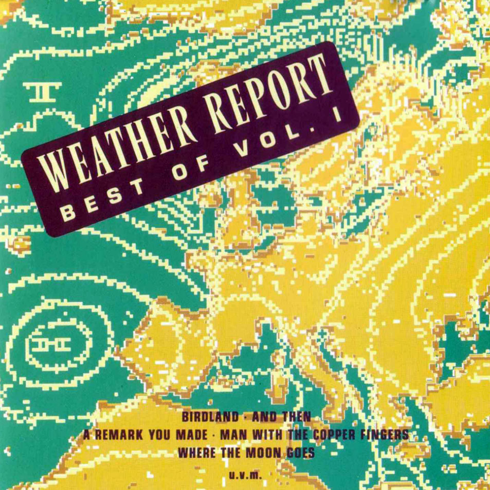 Cartula Frontal de Weather Report - Best Of Weather Report Volume I