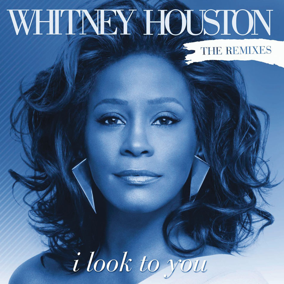 Cartula Frontal de Whitney Houston - I Look To You (The Remixes) (Cd Single)