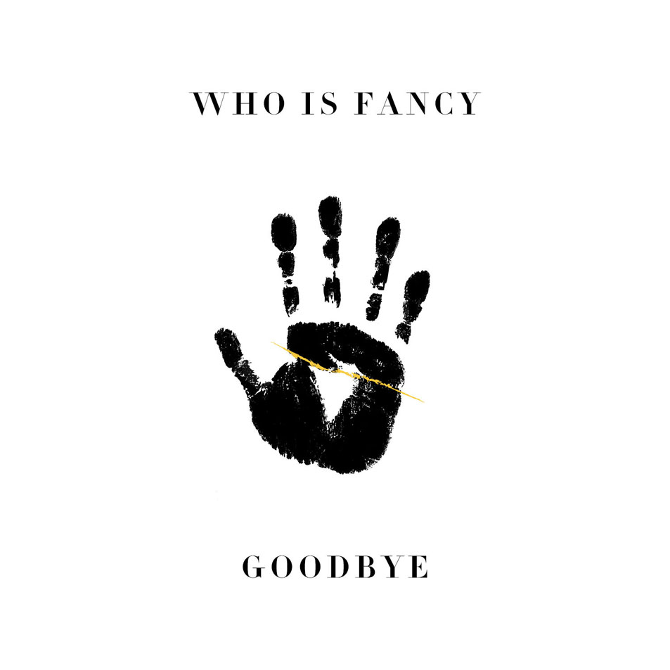 Cartula Frontal de Who Is Fancy - Goodbye (Cd Single)