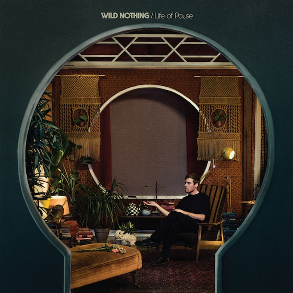 Cartula Frontal de Wild Nothing - Life Of Pause