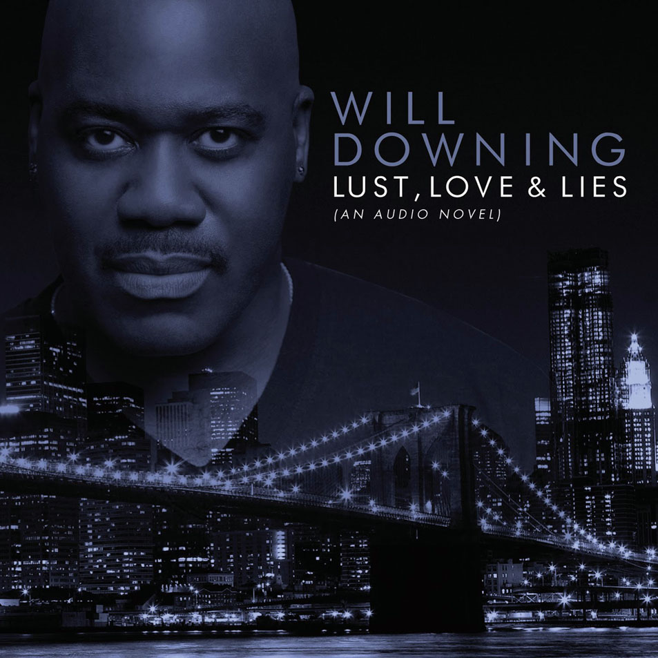 Cartula Frontal de Will Downing - Love, Lust, & Lies: An Audio Novel