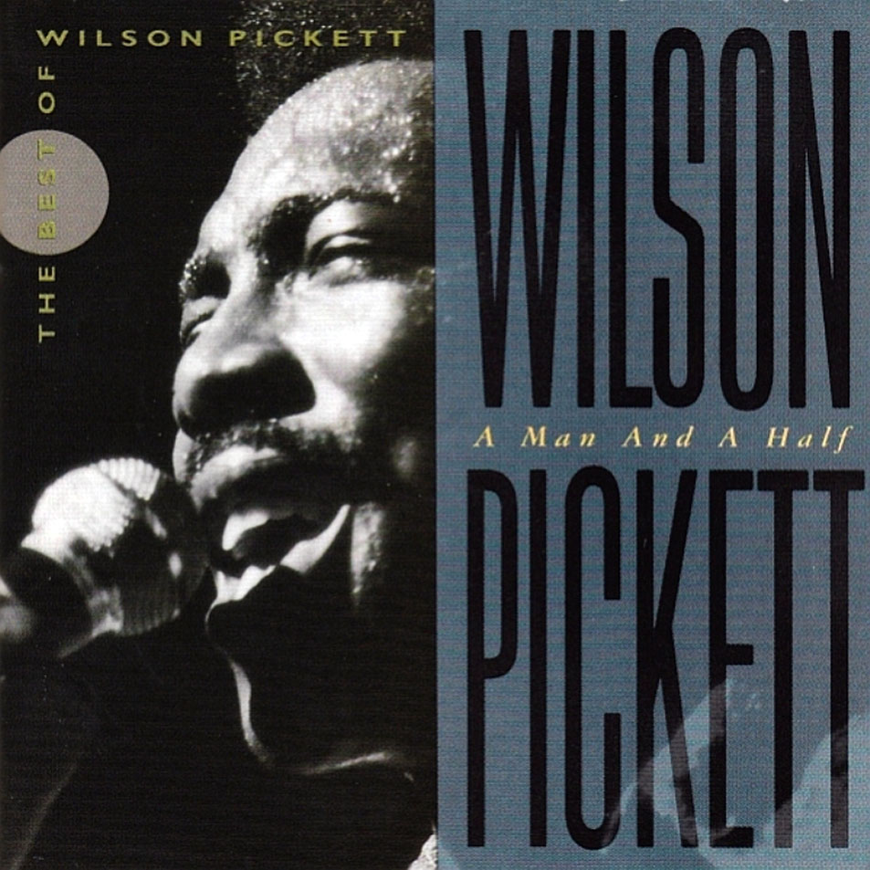 Cartula Frontal de Wilson Pickett - A Man And A Half: The Best Of Wilson Pickett