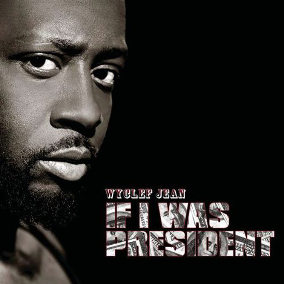 Cartula Frontal de Wyclef Jean - If I Was President (Cd Single)