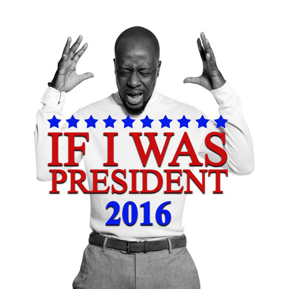 Cartula Frontal de Wyclef Jean - If I Was President 2016 (Cd Single)