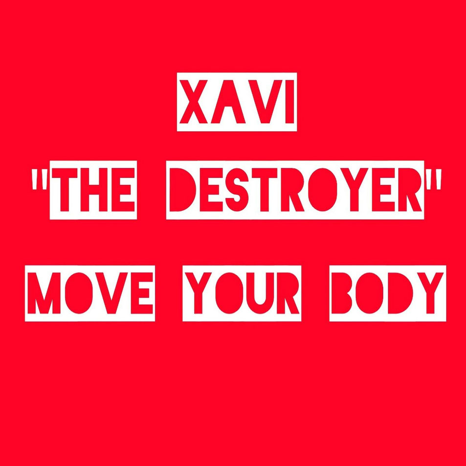 Cartula Frontal de Xavi The Destroyer - Move Your Body (Cd Single)