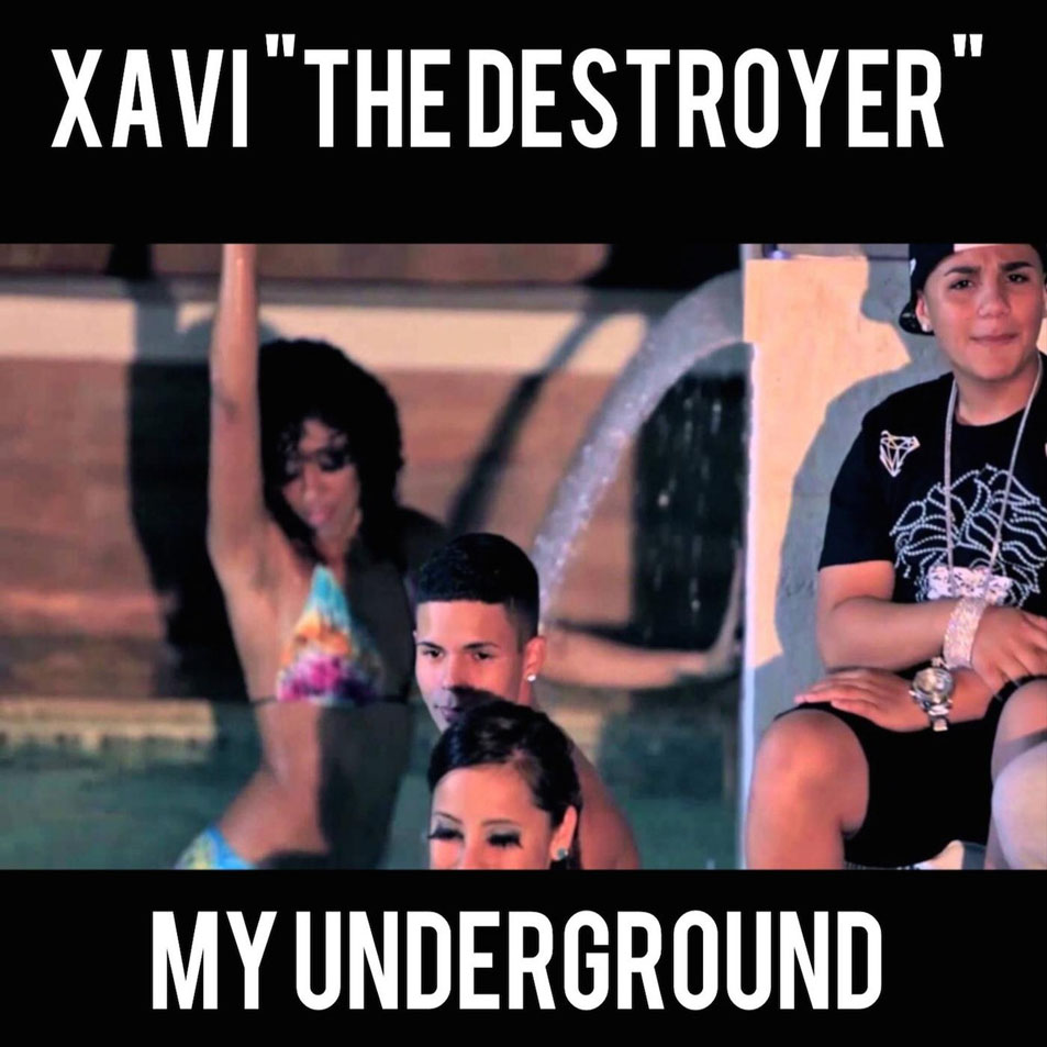 Cartula Frontal de Xavi The Destroyer - My Underground (Cd Single)