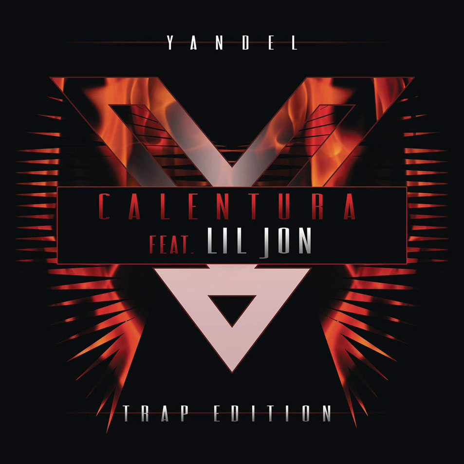 Cartula Frontal de Yandel - Calentura (Featuring Lil Jon) (Trap Edition) (Cd Single)
