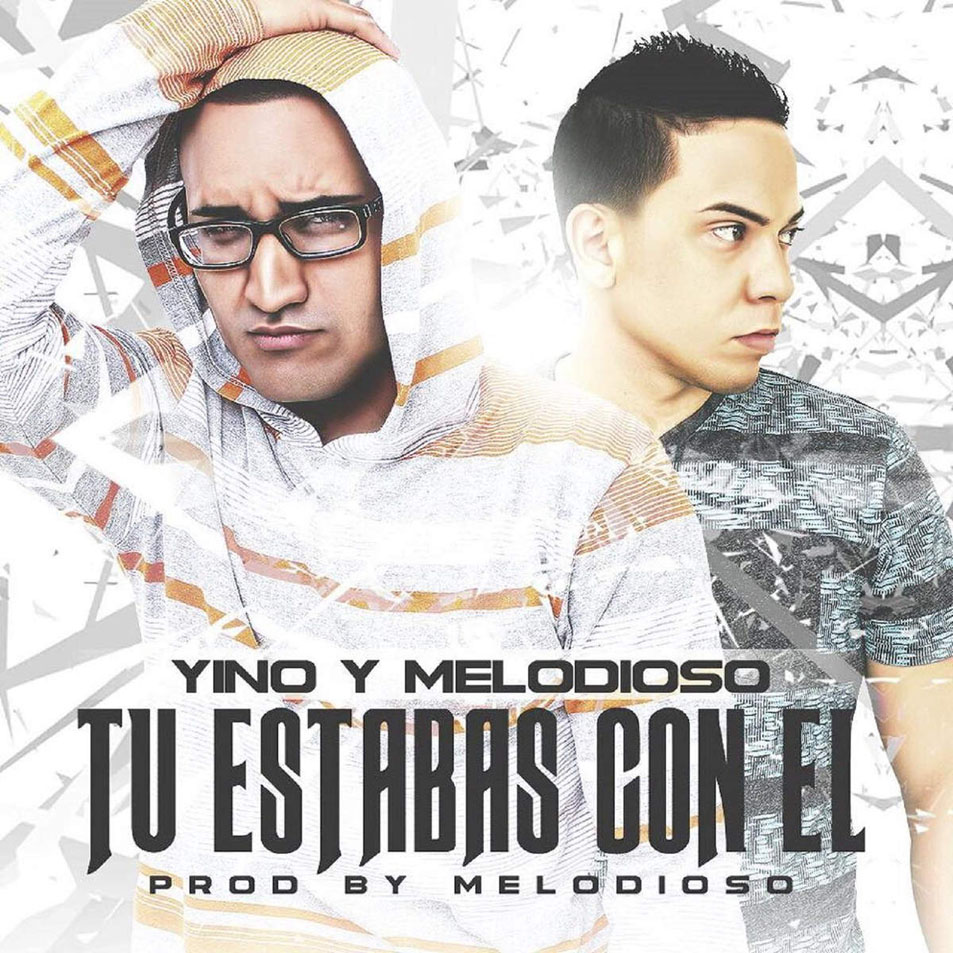 Cartula Frontal de Yino & Melodioso - Tu Estabas Con El (Cd Single)