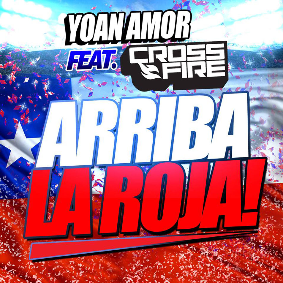 Cartula Frontal de Yoan Amor - Arriba La Roja (Featuring Crossfire) (Cd Single)